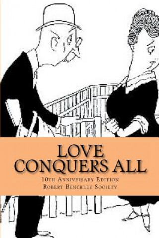 Kniha Love Conquers All MR Robert C Benchley