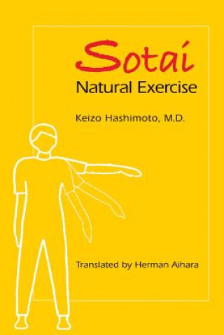 Kniha Sotai Natural Exercise Keizo Hashimoto M D