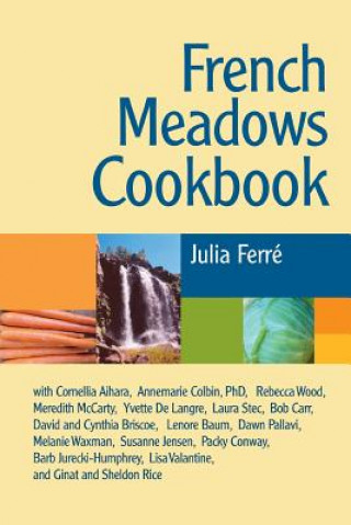 Kniha French Meadows Cookbook Julia Ferre