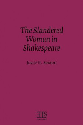 Kniha The Slandered Woman in Shakespeare Joyce H Sexton