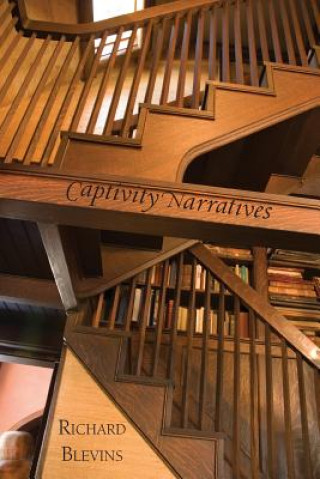 Knjiga Captivity Narratives Richard Blevins