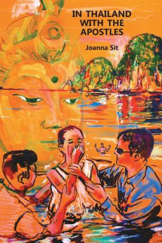 Buch In Thailand With The Apostles Joanna Sit