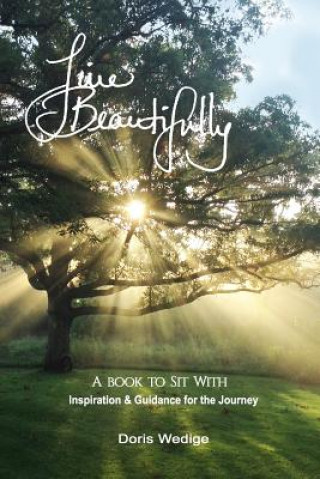 Carte Live Beautifully: A Book to Sit With Doris Wedige