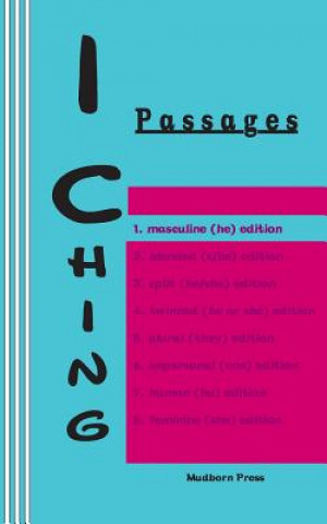 Könyv I Ching: Passages. 1. masculine (he) edition King Wen