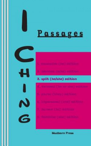 Könyv I Ching: Passages 3. split (he/she) edition King Wen
