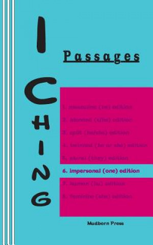 Книга I Ching: Passages 6. impersonal (one) edition King Wen