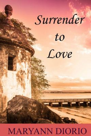 Knjiga Surrender to Love Maryann Diorio Phd
