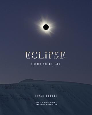 Kniha Eclipse: History. Science. Awe. Bryan Brewer