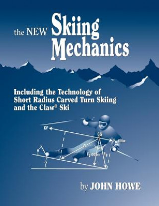 Kniha The New Skiing Mechanics John Howe