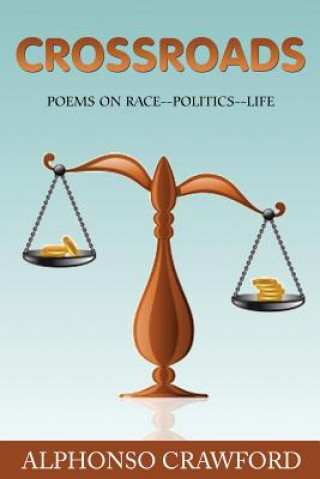 Книга Crossroads: Poems On Race Politics Life Alphonso Crawford