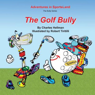 Könyv The Golf Bully Charles Hellman