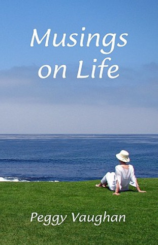 Könyv Musings on Life Peggy Vaughan