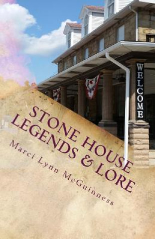 Kniha Stone House Legends & Lore Marci Lynn McGuinness