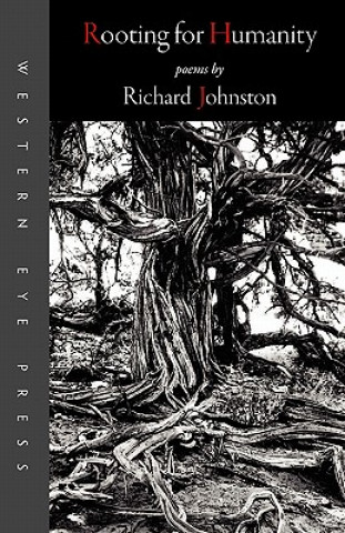 Book Rooting for Humanity Richard Johnston