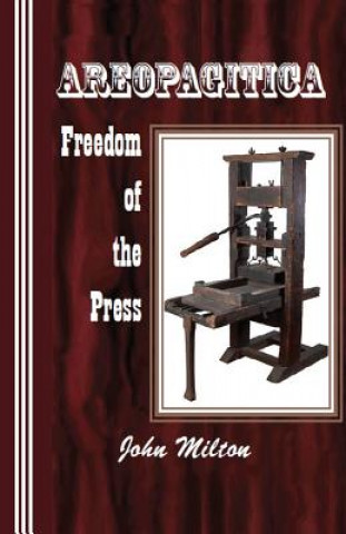 Kniha Areopagitica: Freedom of the Press John Milton