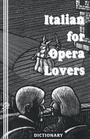 Book Italian for Opera Lovers: Dictionary Sasha Newborn