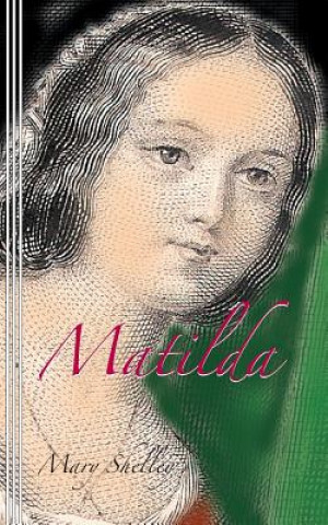 Kniha Matilda Mary Shelley