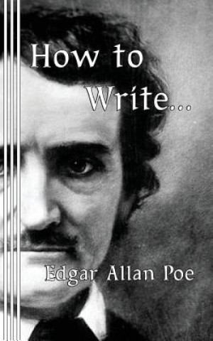 Книга How to Write... Edgar Allan Poe