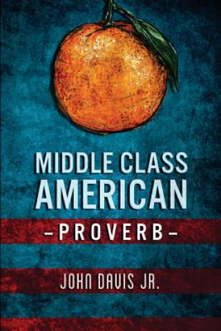 Buch Middle Class American Proverb John Davis Jr