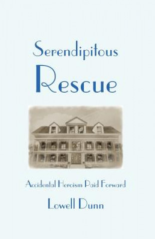 Książka Serendipitous Rescue Lowell Dunn