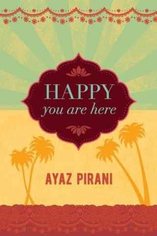 Kniha Happy You Are Here Ayaz Pirani