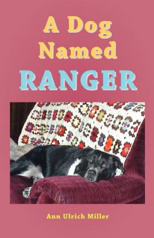 Kniha A Dog Named Ranger Ann Ulrich Miller
