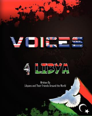 Boek Voices 4 Libya Libyans Their Friends Around the World
