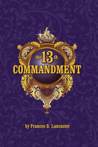 Βιβλίο The 13th Commandment Frances B Lancaster