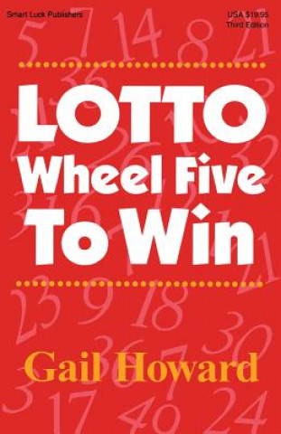 Kniha Lotto Wheel Five To Win Gail Howard
