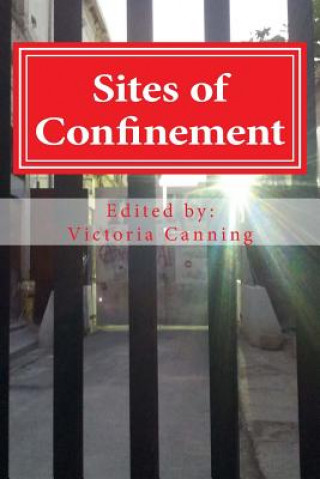 Kniha Sites of Confinement Victoria Canning