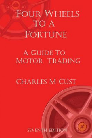 Kniha Four Wheels To A Fortune MR Charles Mitford Cust