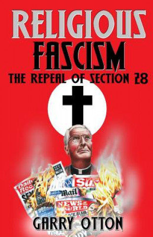 Kniha Religious Fascism: The Repeal of Section 28 Garry Otton