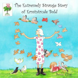 Buch The Extremely Strange Story of Ermintrude Bold Penny Cline