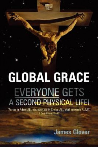 Buch Global Grace: Global Grace: God's ultimate plan of salvation for the WHOLE of mankind... James Glover