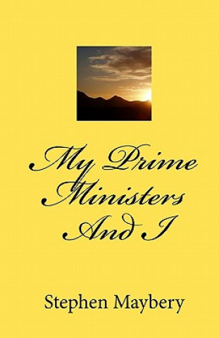 Carte My Prime Ministers And I Stephen Maybery