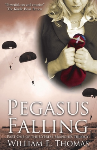 Book Pegasus Falling: Cypress Branches trilogy William E. Thomas