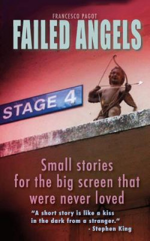 Könyv Failed Angels: Small stories for the big screen that were never loved Francesco Pagot