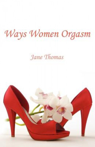 Kniha Ways Women Orgasm Jane Thomas