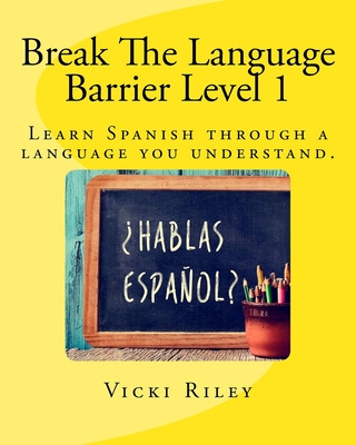 Libro Break the Language Barrier Victoria Marie Riley