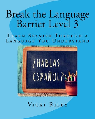 Libro Break the Language Barrier Level 3 Miss Vicki Marie Riley