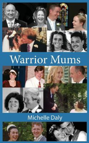 Könyv Warrior Mums Michelle Daly