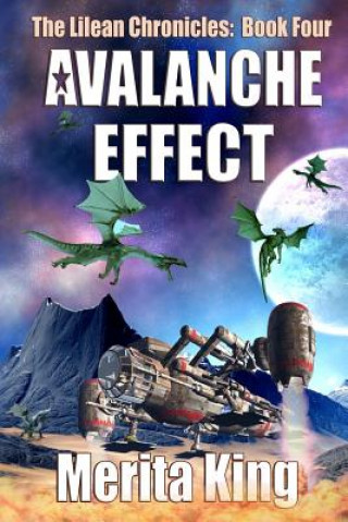Könyv The Lilean Chronicles: Book Four Avalanche Effect Merita M. King