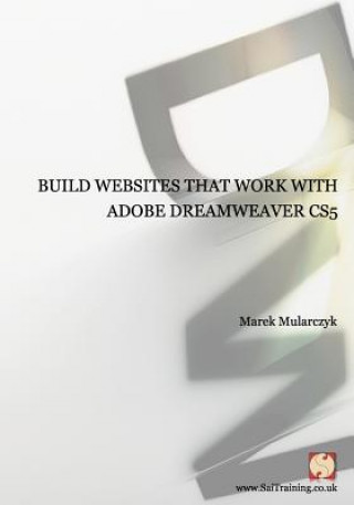 Knjiga Build websites that work with Adobe Dreamweaver CS5 Marek Mularczyk