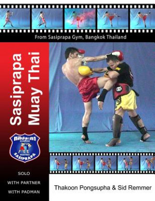 Knjiga Sasiprapa Muay Thai: color edition Dr Sid Remmer