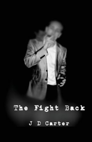 Könyv The Fightback MR J D Carter