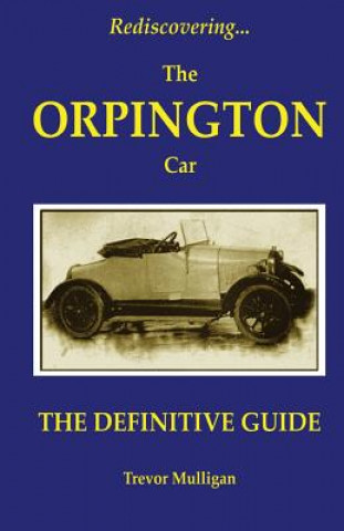 Książka Rediscovering... the Orpington Car Trevor Mulligan