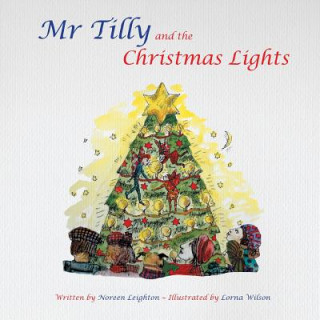 Kniha Mr Tilly and the Christmas Lights Noreen Leighton