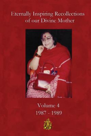 Carte Eternally Inspiring Recollections of our Divine Mother, Volume 4 Linda J Williams