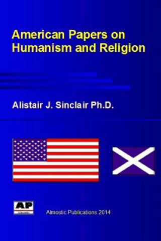 Książka American Papers on Humanism and Religion Alistair Sinclair