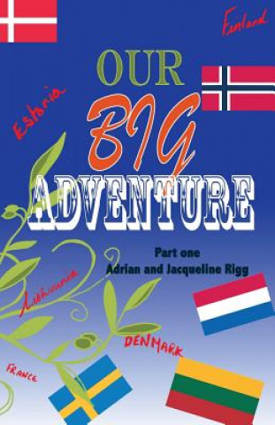 Carte Our Big Adventure: Touring Europe in a Motorhome RV Adrian Rigg